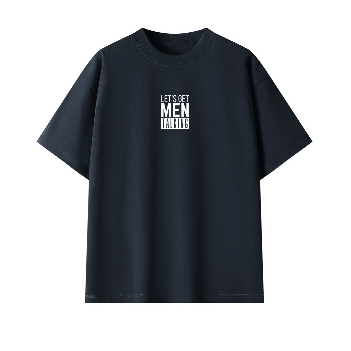 Let's Get Men Talking - TShirt