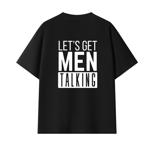 Let's Get Men Talking - TShirt