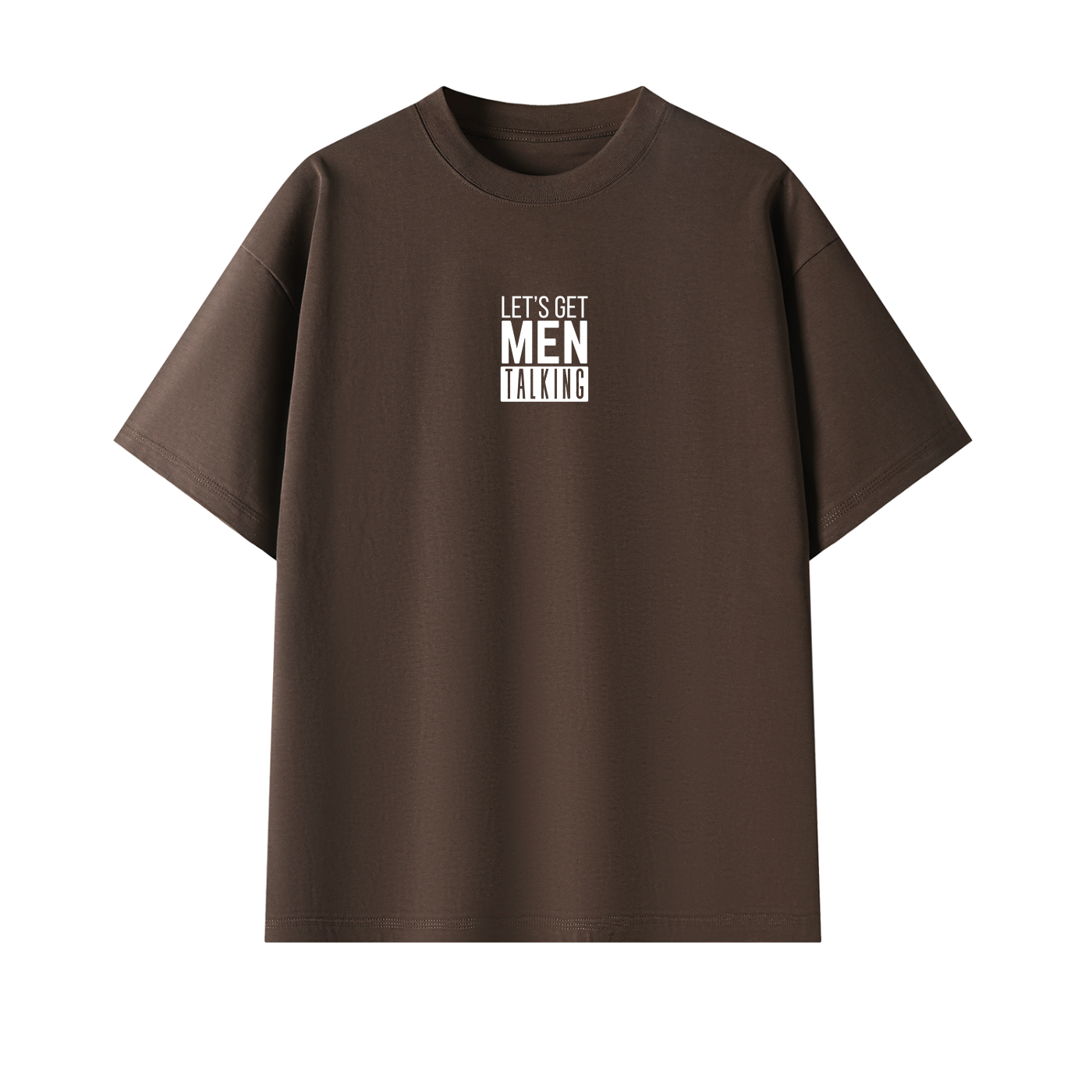 Let's Get Men Talking - TShirt