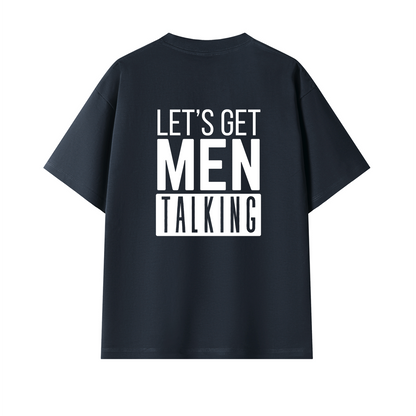 Let's Get Men Talking - TShirt